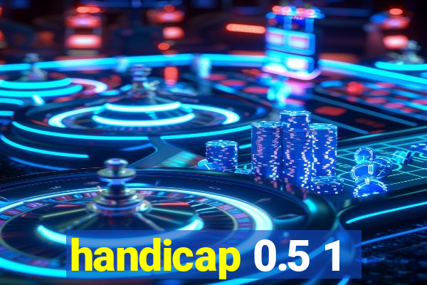 handicap 0.5 1